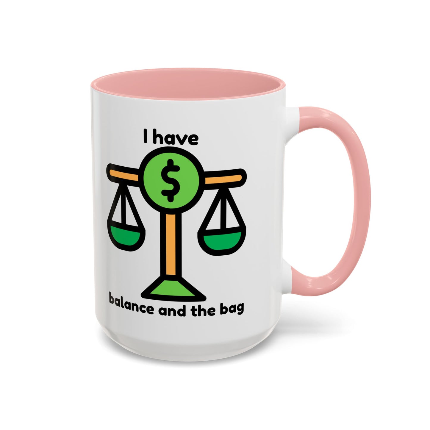 "I Have Balance and the Bag" Coffee Mug - Fun Finance Gift for Budgeting Enthusiasts