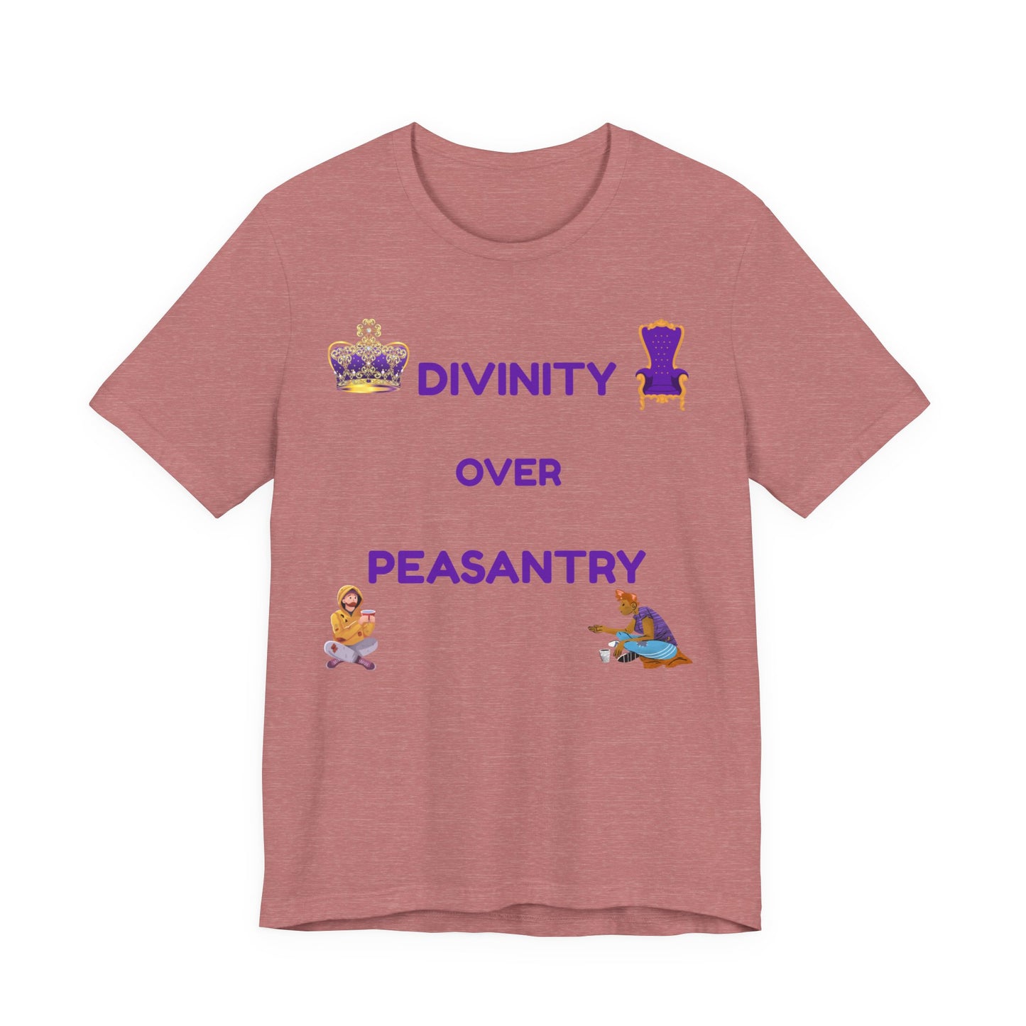 "Divinity Over Peasantry" - Unisex Jersey Short Sleeve Tee