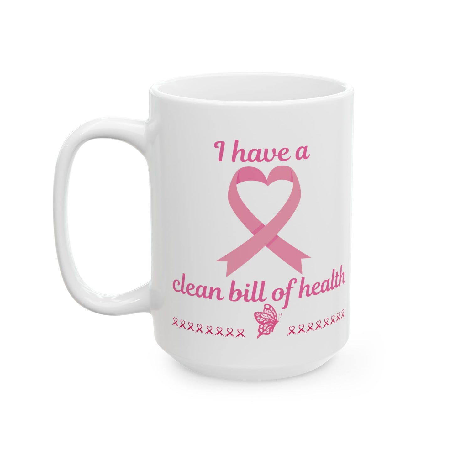 Breast Cancer Awareness Ceramic Mug — Pink Ribbon "Clean Health" Design (11oz, 15oz)