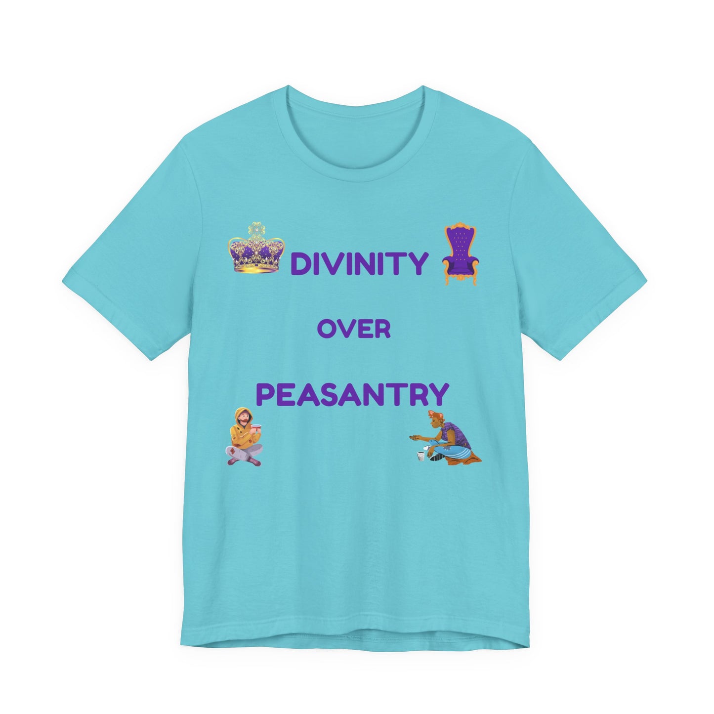 "Divinity Over Peasantry" - Unisex Jersey Short Sleeve Tee