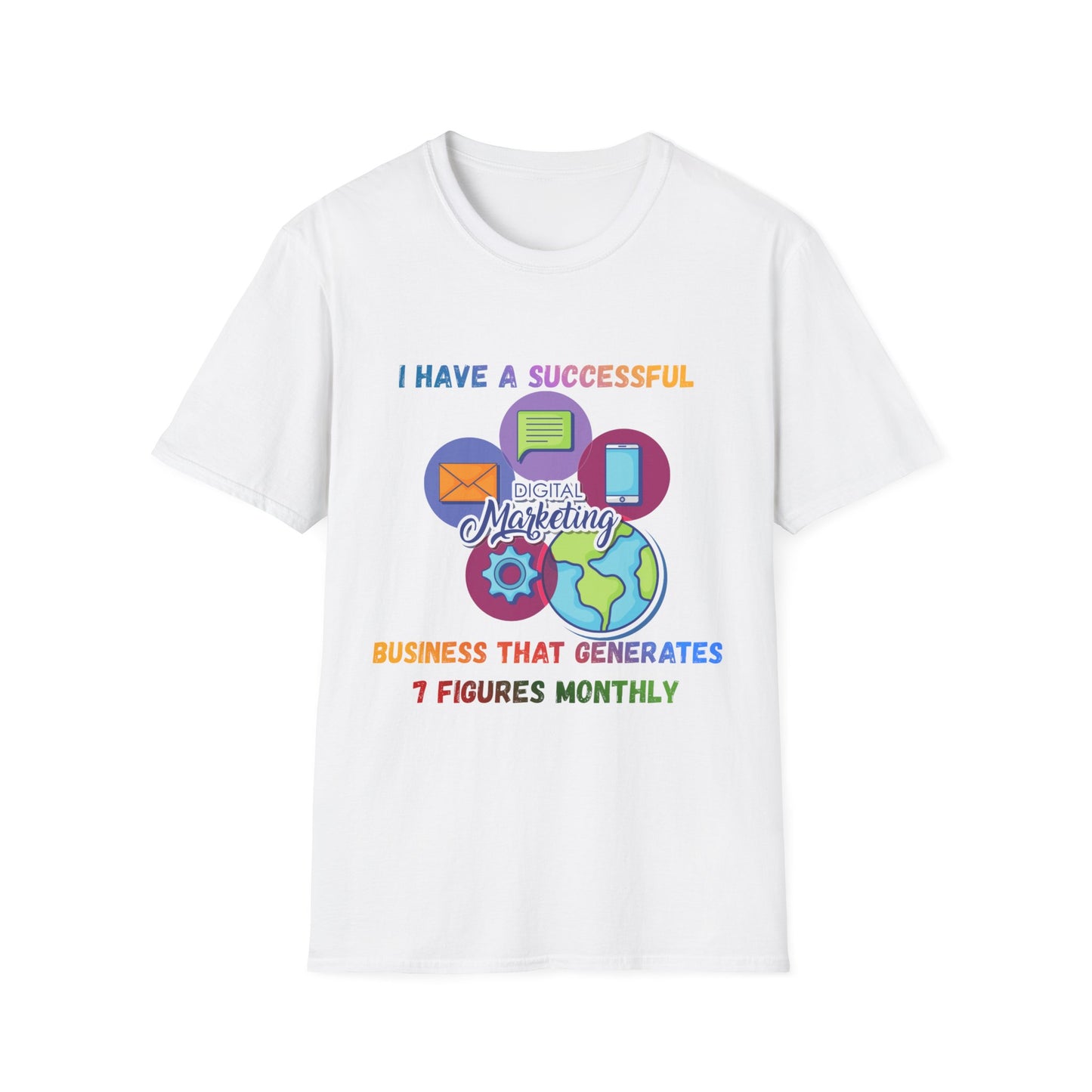 Manifesting T-Shirt — "I Have a Successful Marketing Business That Generates 7 Figures Monthly"