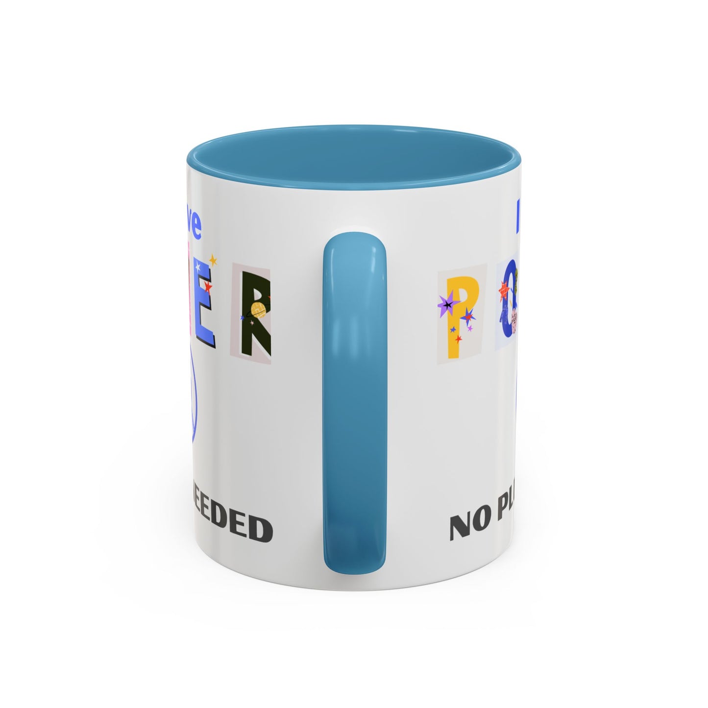 "I Have Power, No Plug Needed" | Colorful Empowerment Coffee Mug