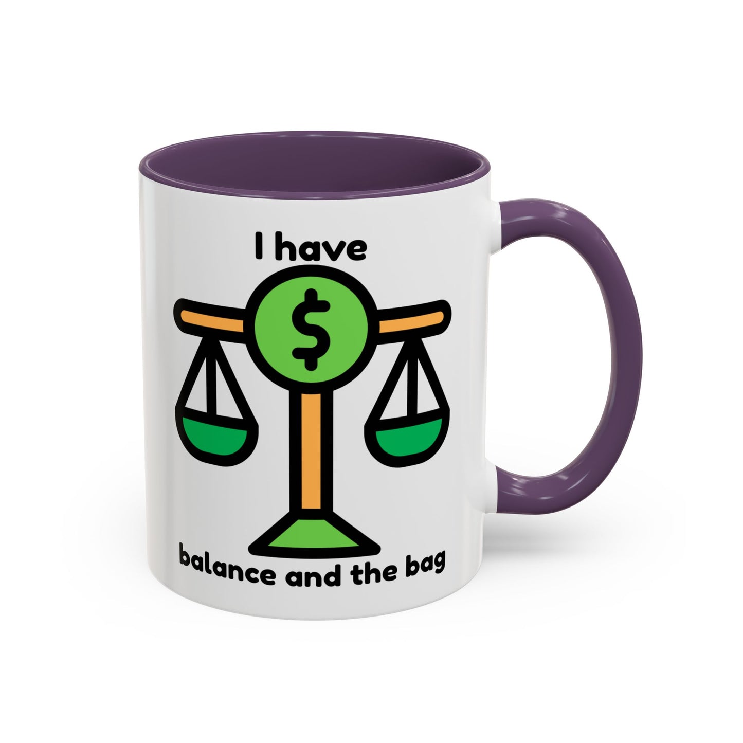 "I Have Balance and the Bag" Coffee Mug - Fun Finance Gift for Budgeting Enthusiasts