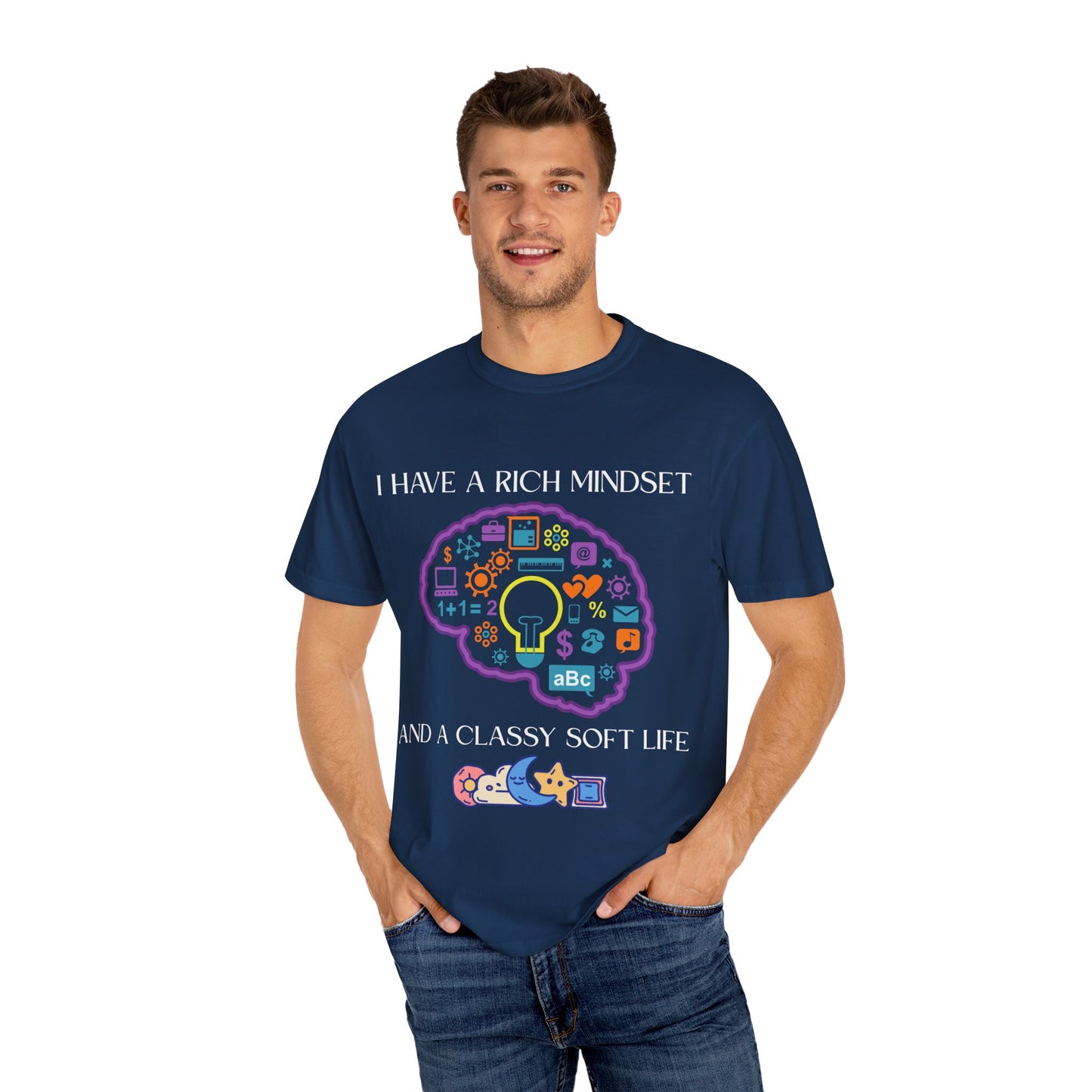 "I Have Rich Mindset" T-Shirt: Empowering Unisex Garment-Dyed Wear for Confidence and Style, Positive Vibes, Gift for Graduations, Motivational Apparel