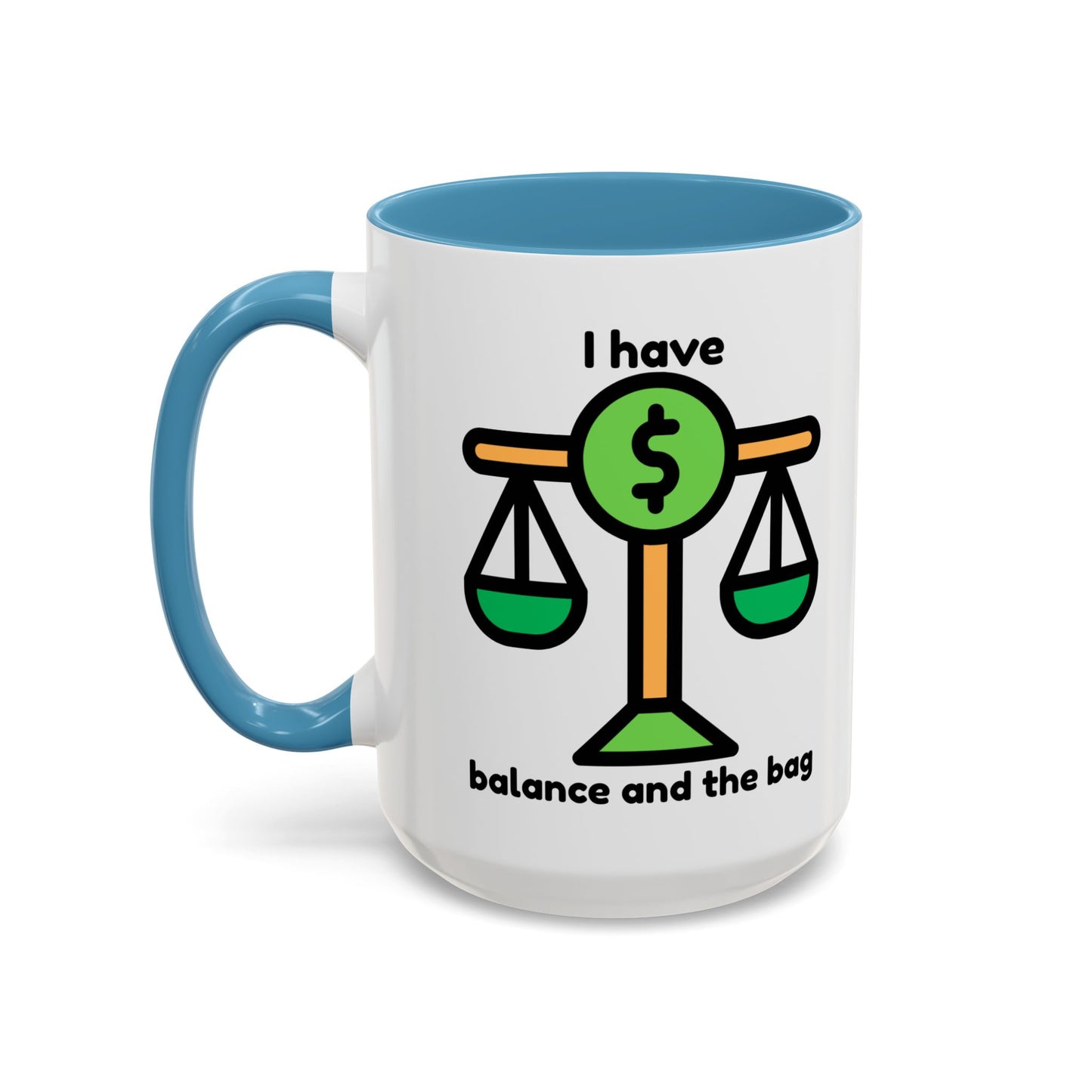"I Have Balance and the Bag" Coffee Mug - Fun Finance Gift for Budgeting Enthusiasts