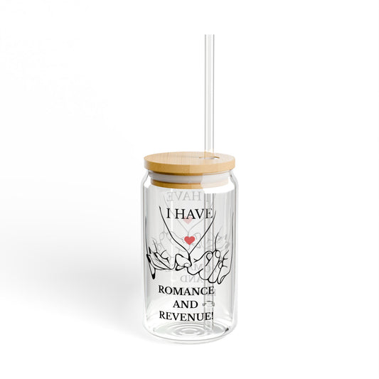 "I Have Romance & Revenue | 16oz Glass Sipper with Straw - Perfect for Celebrations & Everyday Use