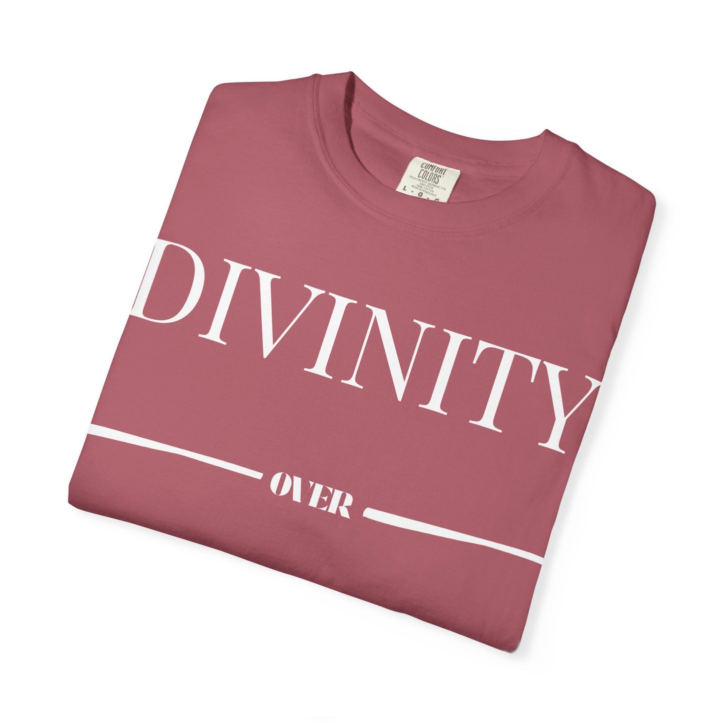 "Divinity over Peasantry" | Unisex Garment-Dyed T-shirt