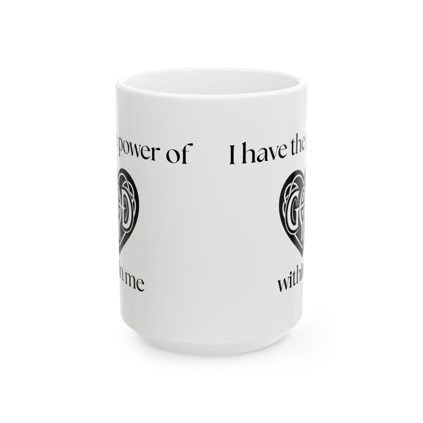 "I Have the Power of God within me" Ceramic Mug, (11oz, 15oz)