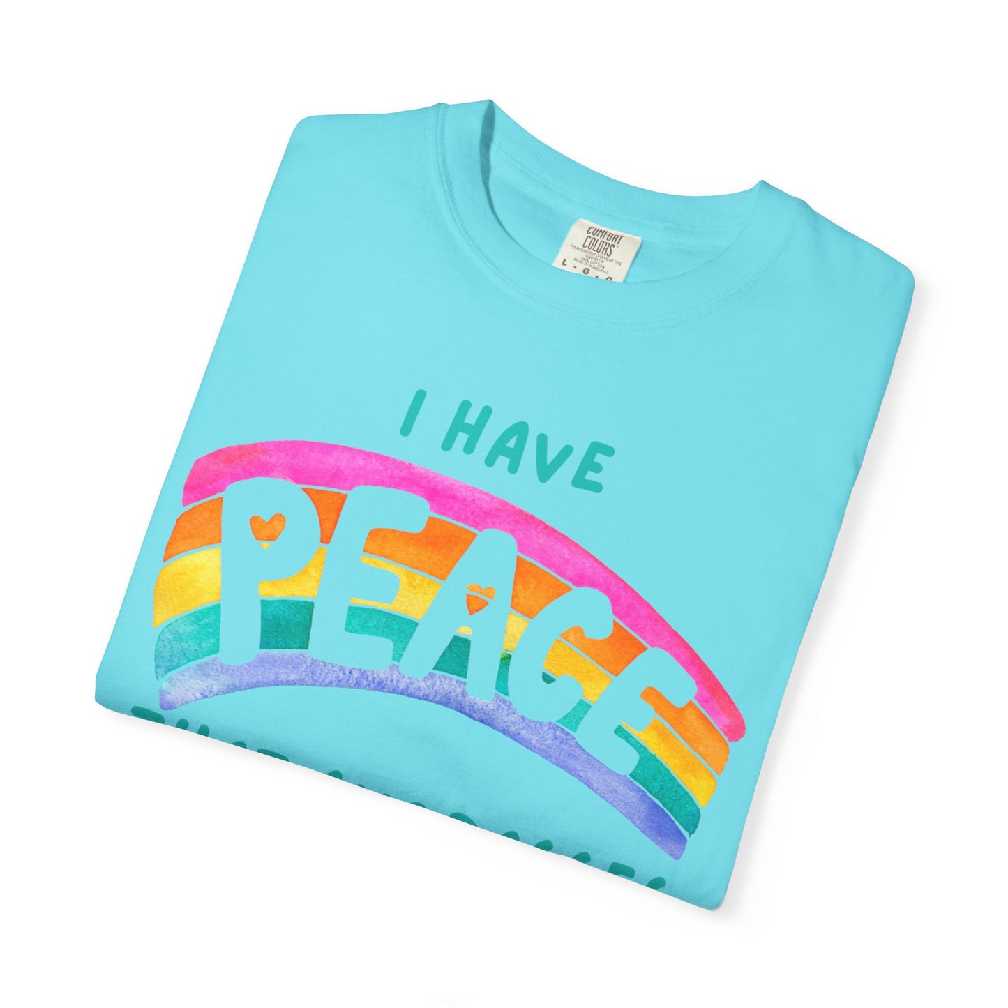 "I Have Peace that Surpasses", Inspirational T-shirt, Relaxed Fit Garment-Dyed Top, Mindfulness Apparel, Spiritual Gift, Everyday Wear