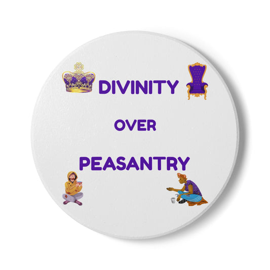 Divinity over Peasantry (White) - Ceramic Coaster