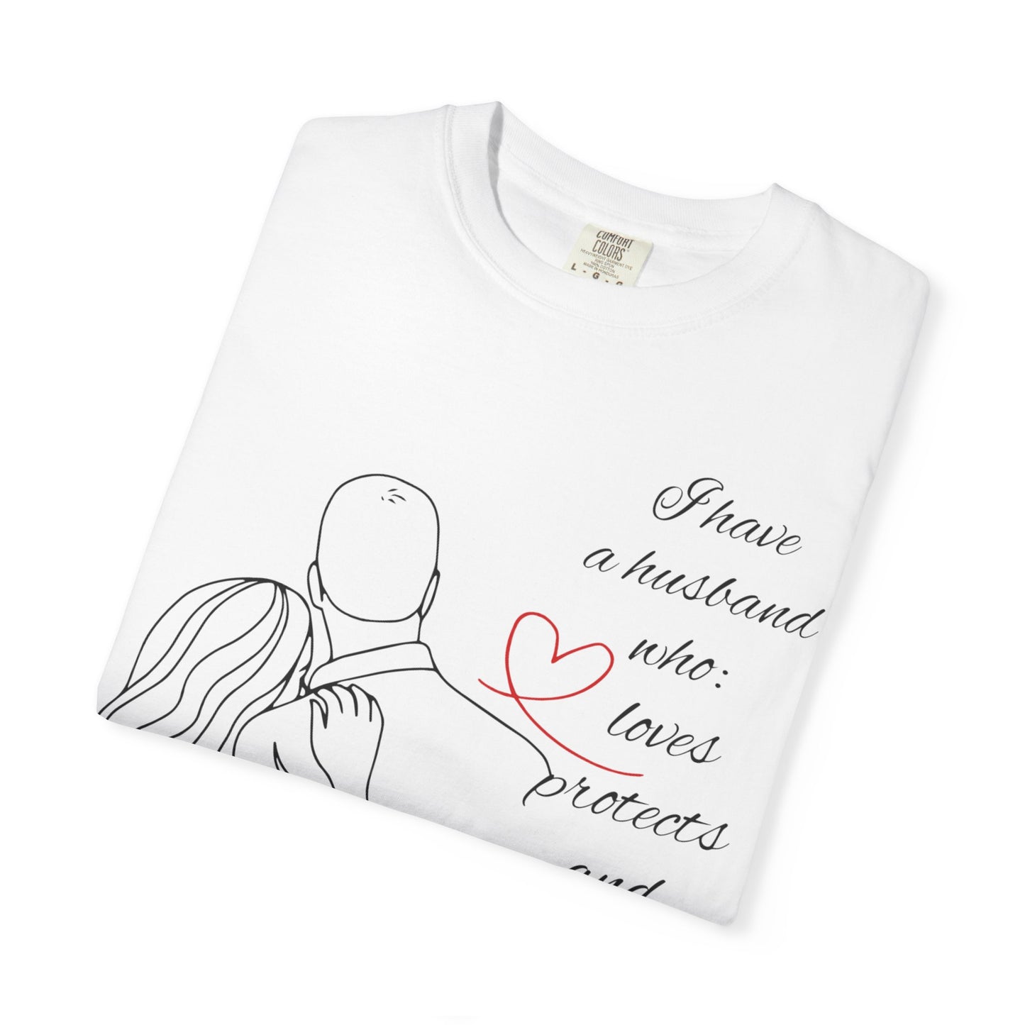 "I Have a Husband........." Unisex Garment-Dyed T-shirt