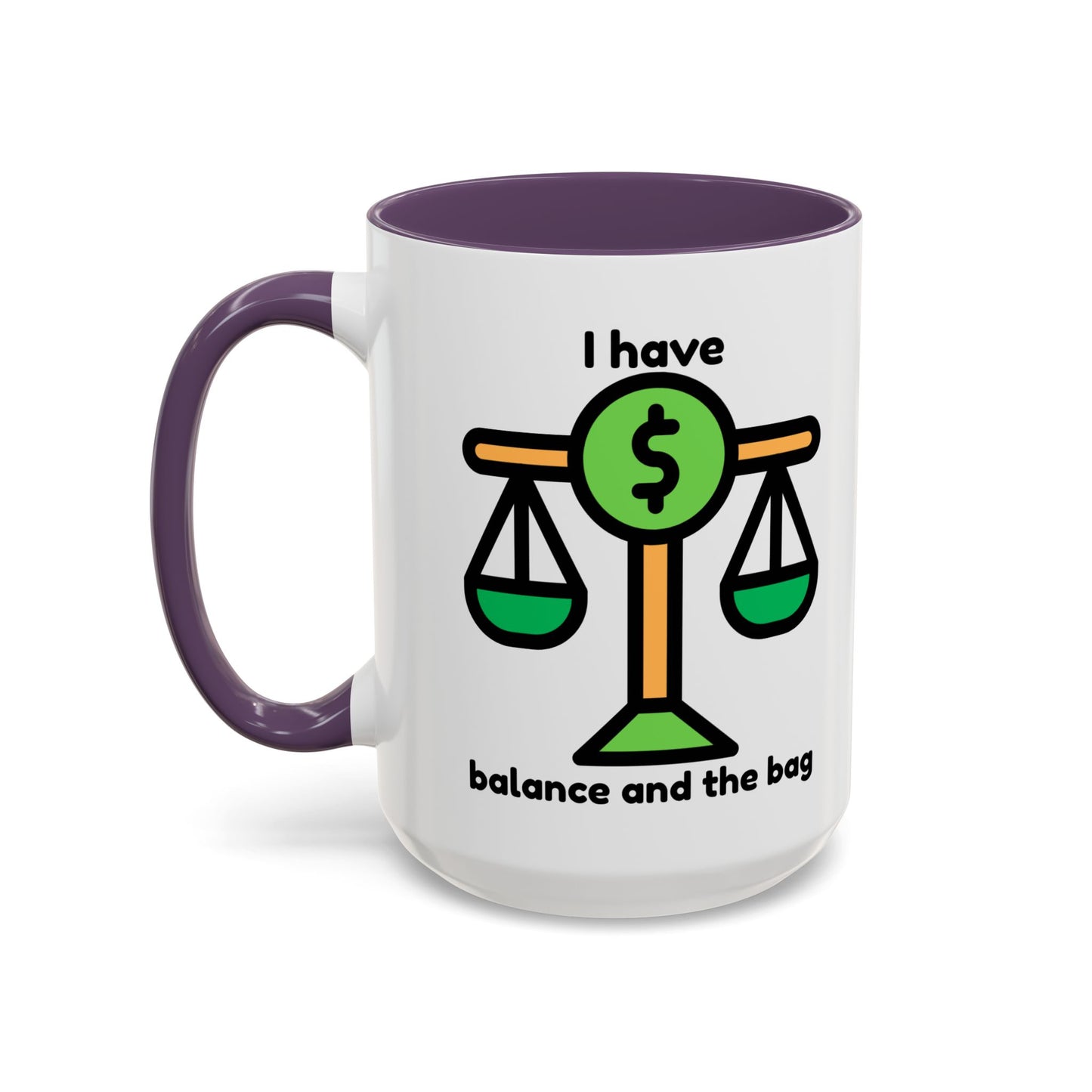 "I Have Balance and the Bag" Coffee Mug - Fun Finance Gift for Budgeting Enthusiasts