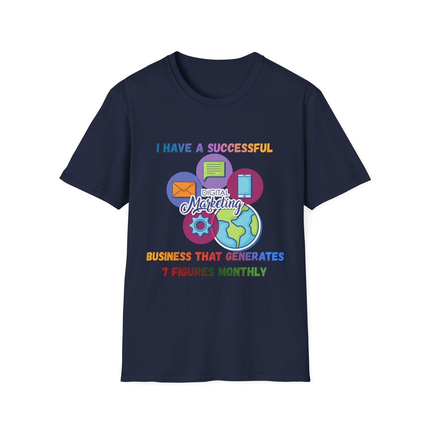Manifesting T-Shirt — "I Have a Successful Marketing Business That Generates 7 Figures Monthly"