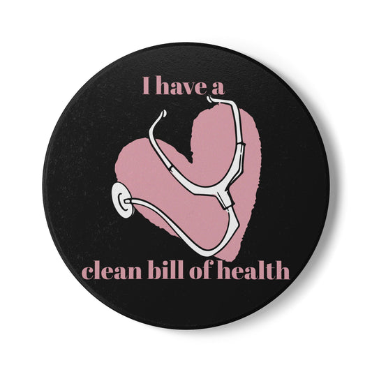"I Have Clean Bill of Health" (Black/Pink) -  Ceramic Coaster
