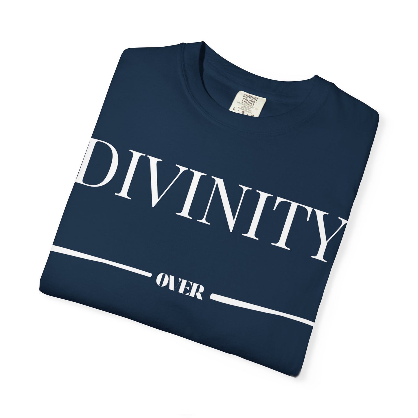 "Divinity over Peasantry" | Unisex Garment-Dyed T-shirt