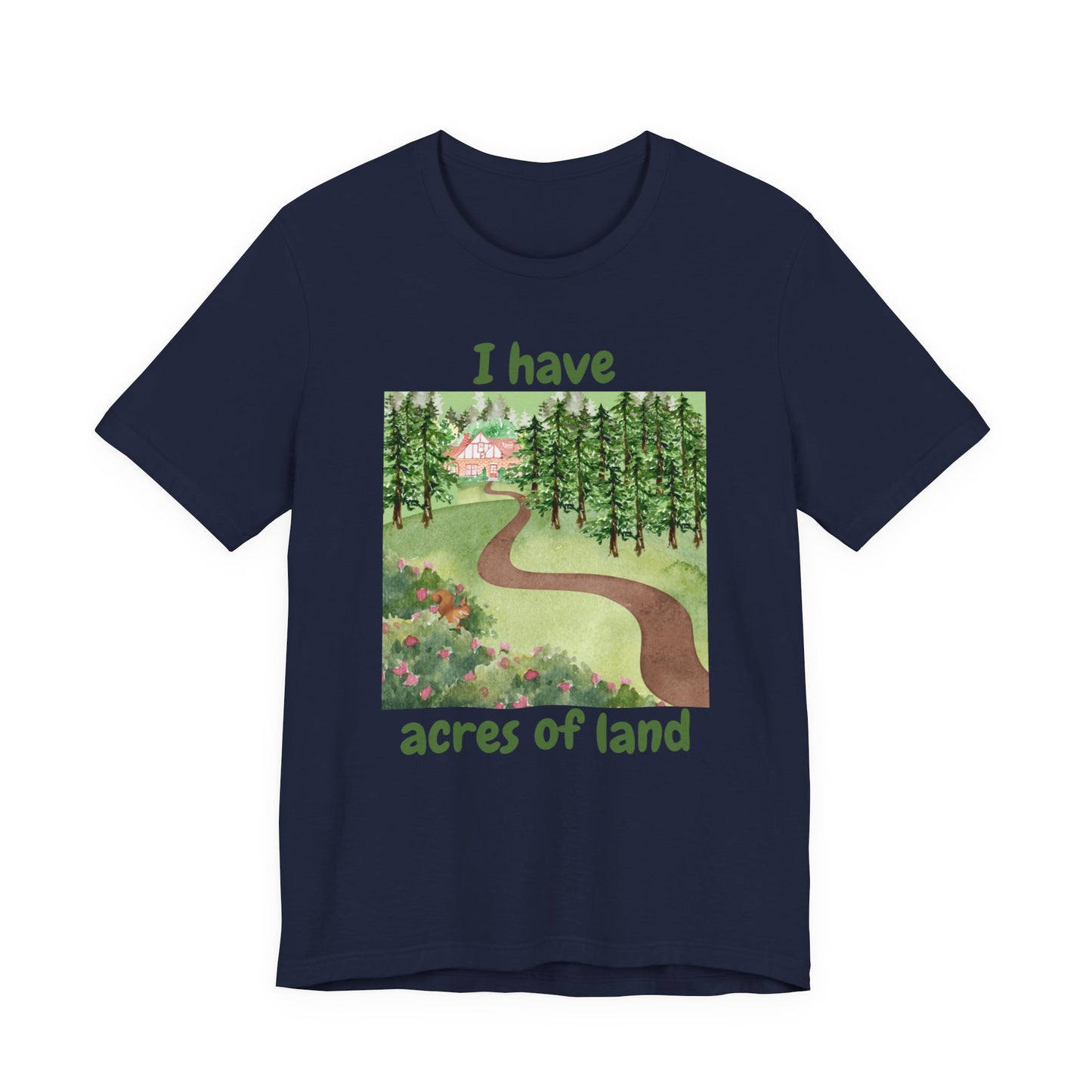 "I Have Acres of Land" #2 - Unisex Jersey Short Sleeve Tee