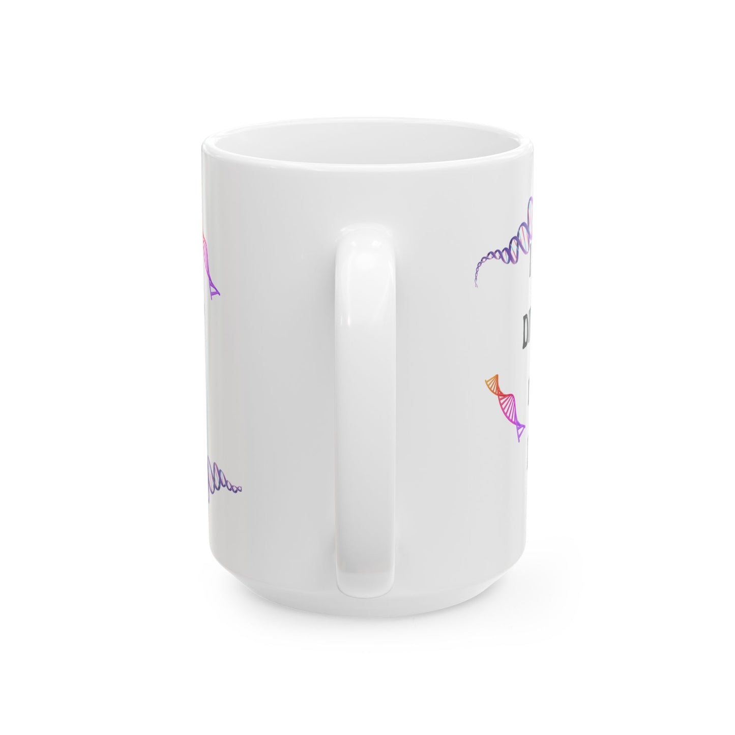 "I Have Divinity in my DNA" (White) Design for Science Lovers, 11oz & 15oz