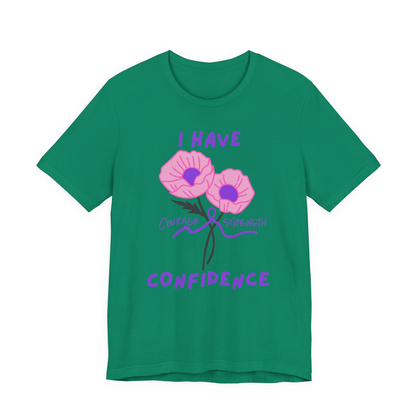 "I Have Courage Strength & Confidence" (Purple) T-Shirt, Motivational Tee, Confidence Shirt, Gift for Women, Inspirational Apparel, Positive Message Tee