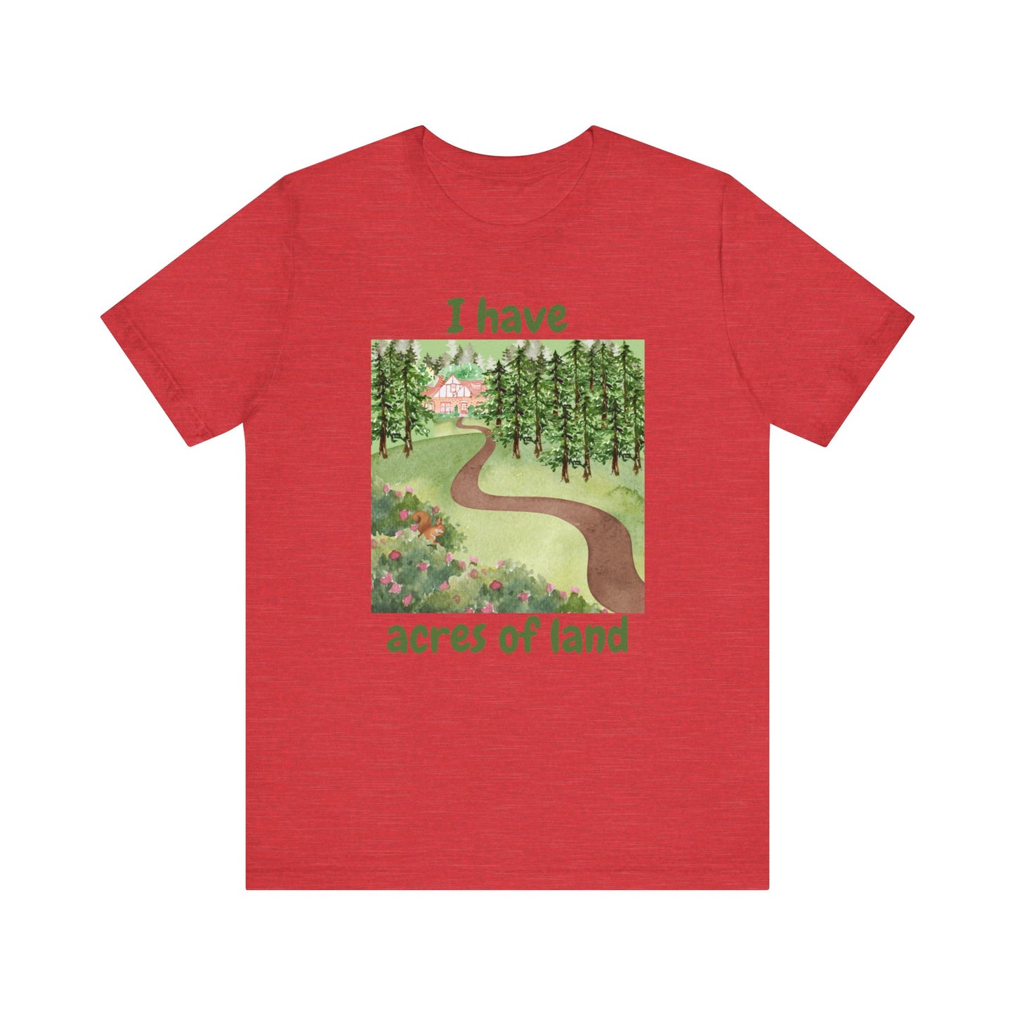 "I Have Acres of Land" #2 - Unisex Jersey Short Sleeve Tee