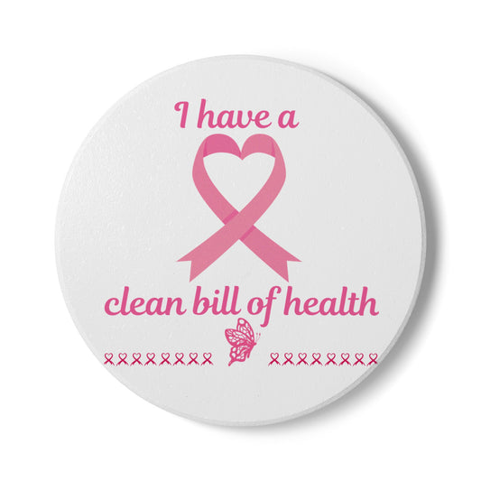 "I Have a Clean Bill of Health" (White/Pink) -  Ceramic Coaster, Gift for Cancer Survivors, Breast Cancer Awareness, Home Decor, Support Merchandise