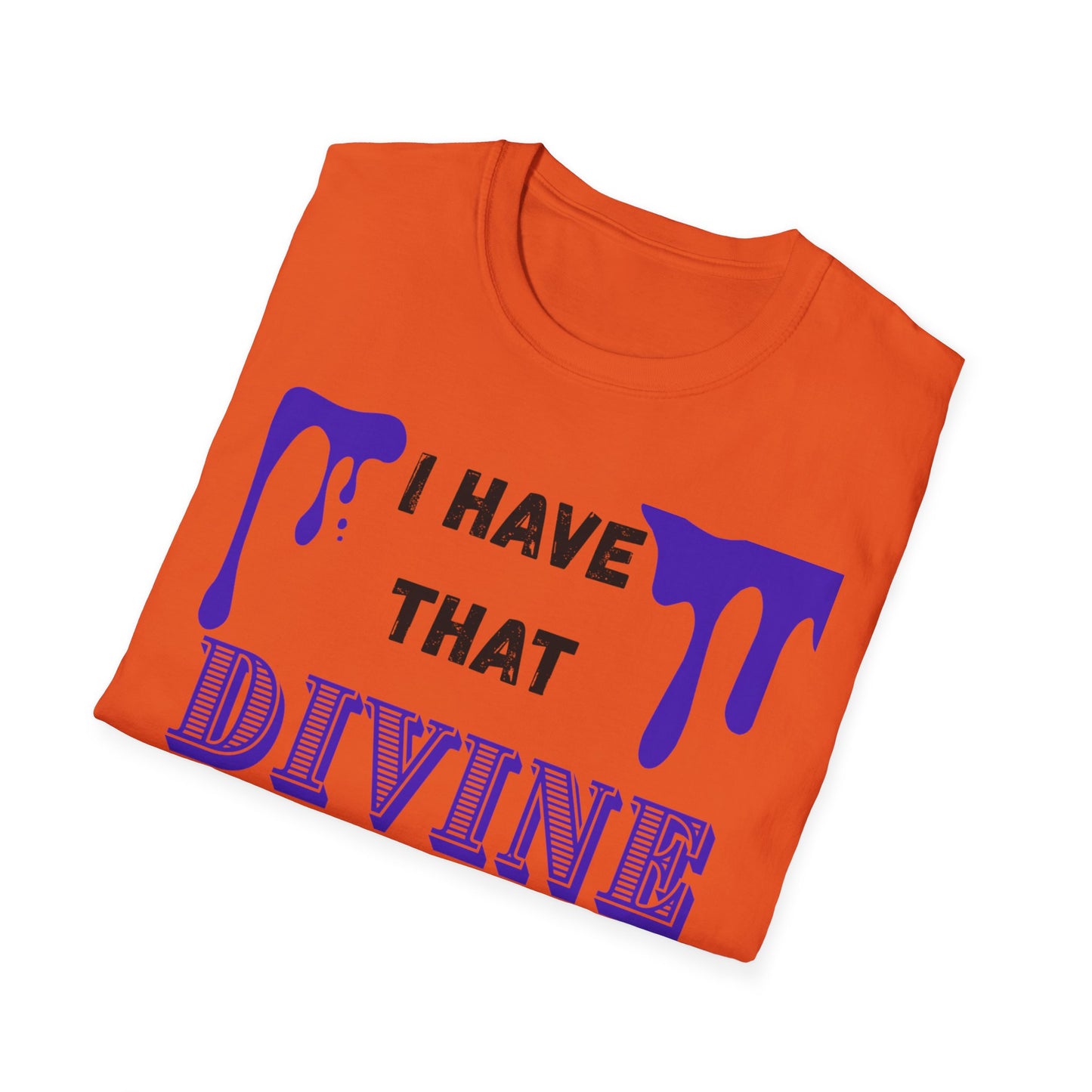 "I Have that Divine Drip" -  Unisex Softstyle T-Shirt - Trendy Graphic Tee for Casual Outings