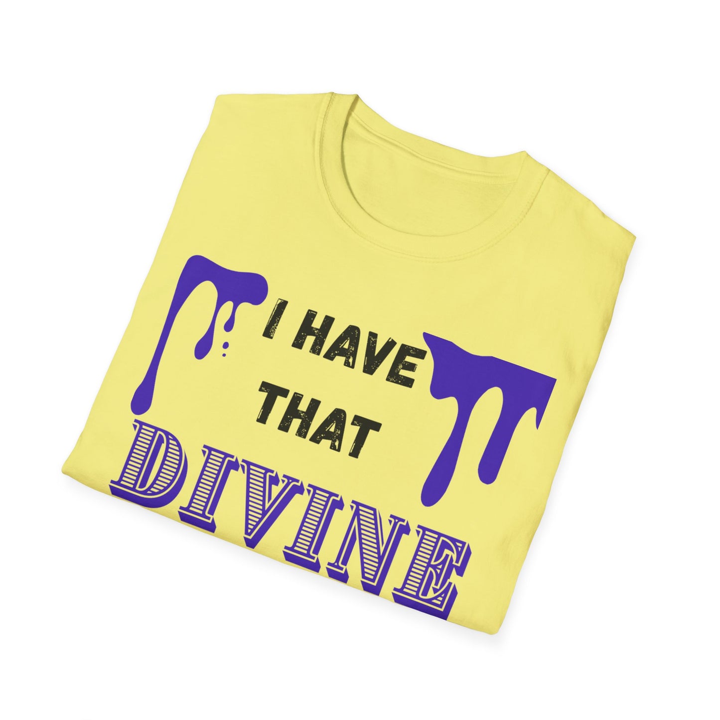 "I Have that Divine Drip" -  Unisex Softstyle T-Shirt - Trendy Graphic Tee for Casual Outings