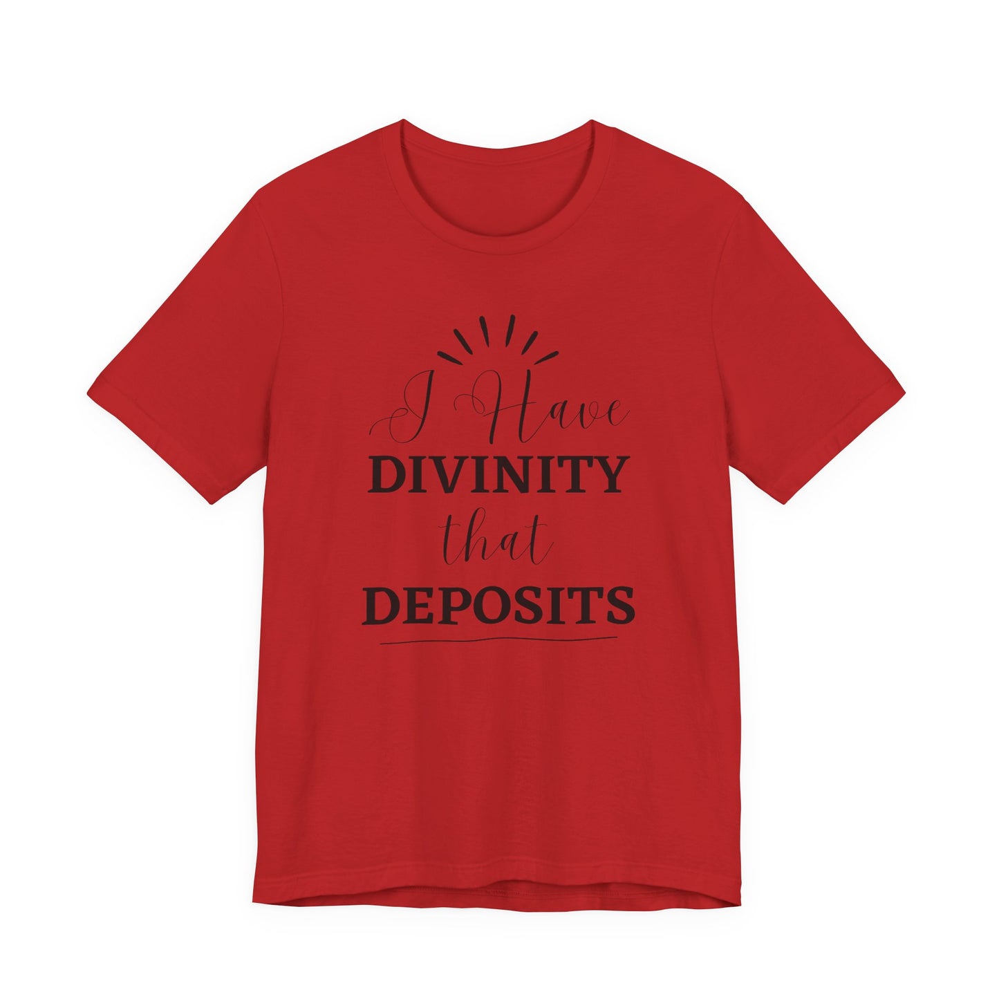 "I Have Divinity that Deposits" Tee, Motivational Shirt, Unisex Graphic Tee, Spiritual Apparel, Gift for Faith Lovers, Inspirational Shirt