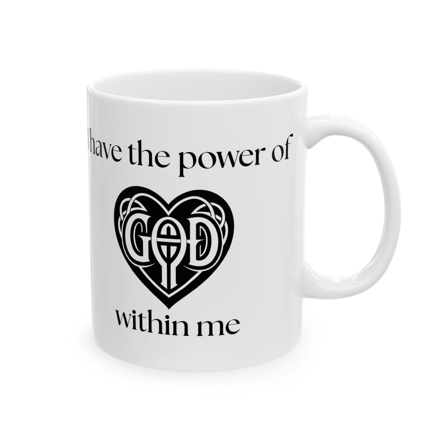 "I Have the Power of God within me" Ceramic Mug, (11oz, 15oz)