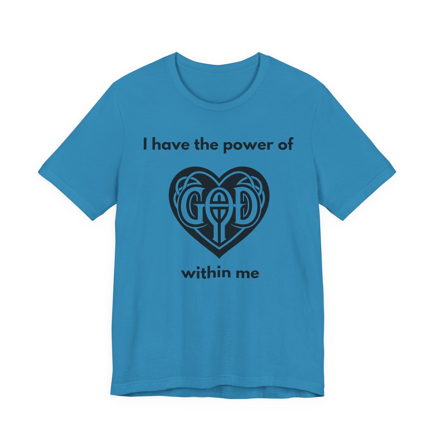 "I Have the Power of God within me" - Unisex Jersey Short Sleeve Tee
