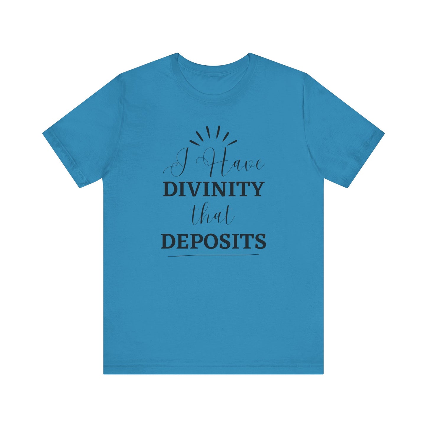 "I Have Divinity that Deposits" Tee, Motivational Shirt, Unisex Graphic Tee, Spiritual Apparel, Gift for Faith Lovers, Inspirational Shirt