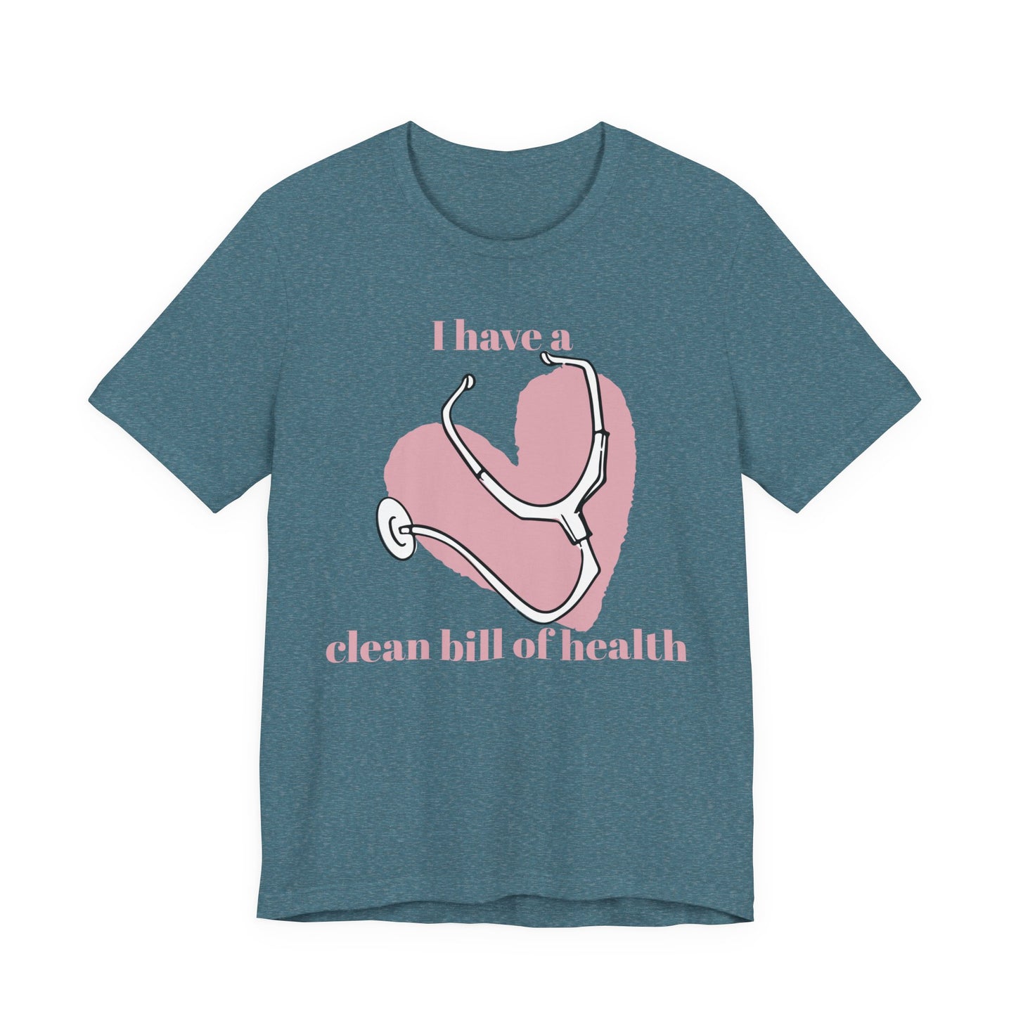 "I Have a Clean Bill of Health" (Pink) - Unisex Jersey Short Sleeve Tee