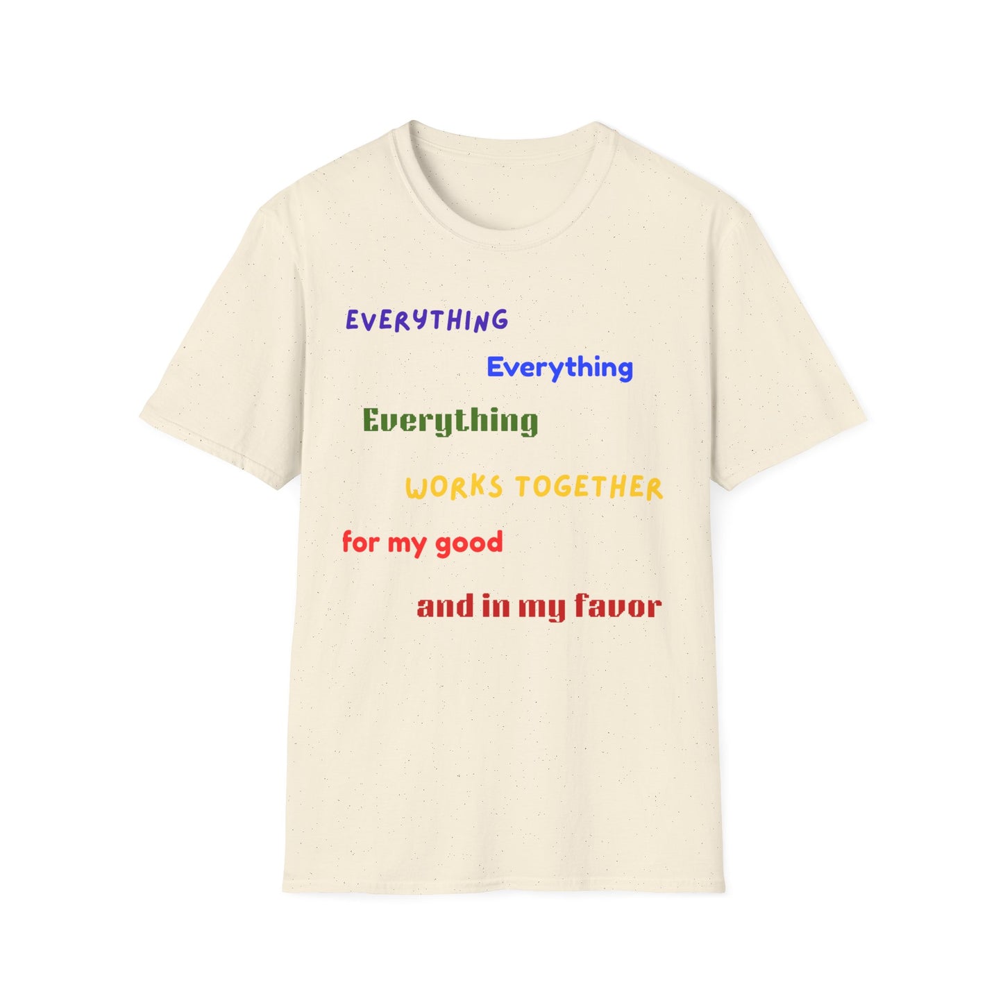 "Everything Works Together for My Good......"  T-Shirt