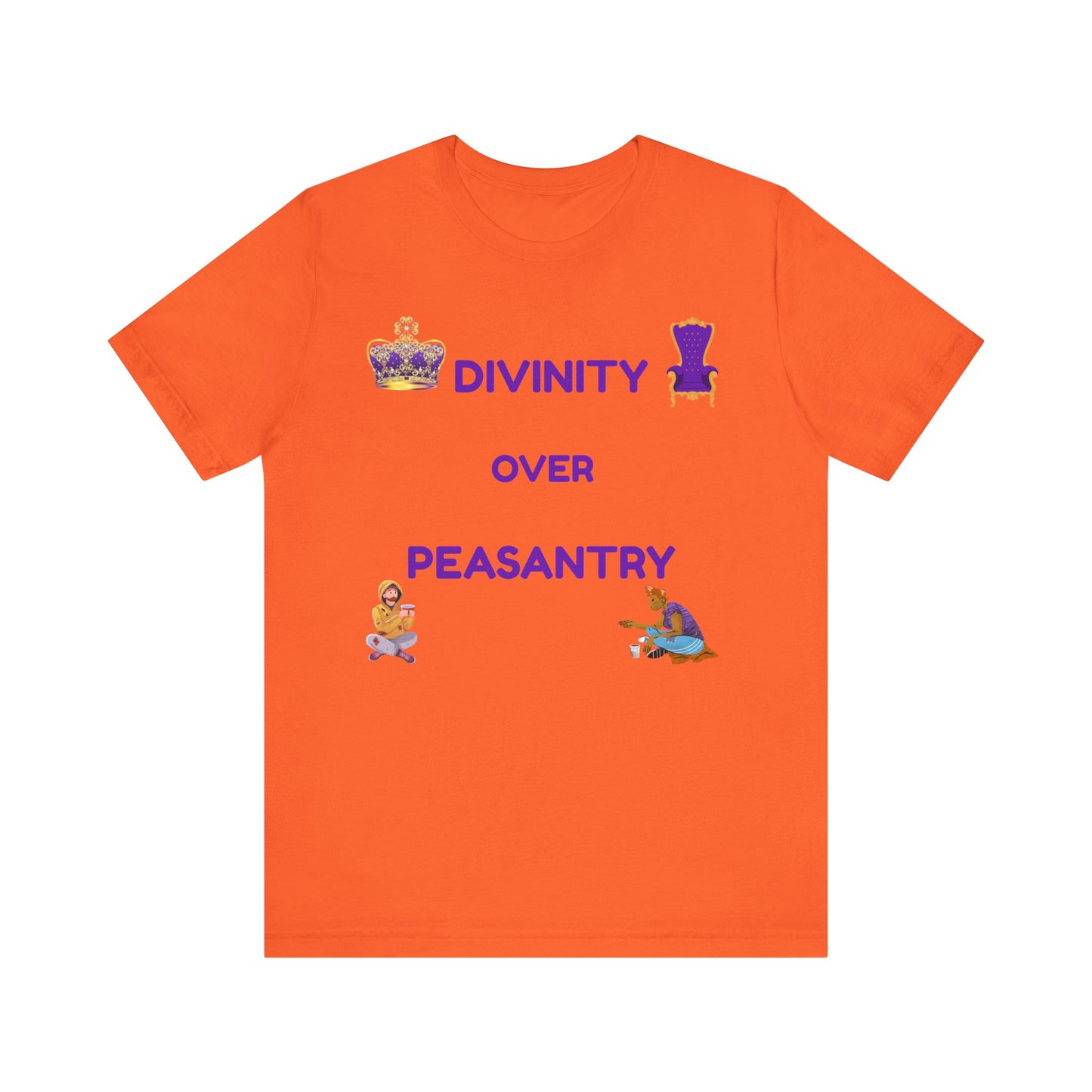 "Divinity Over Peasantry" - Unisex Jersey Short Sleeve Tee