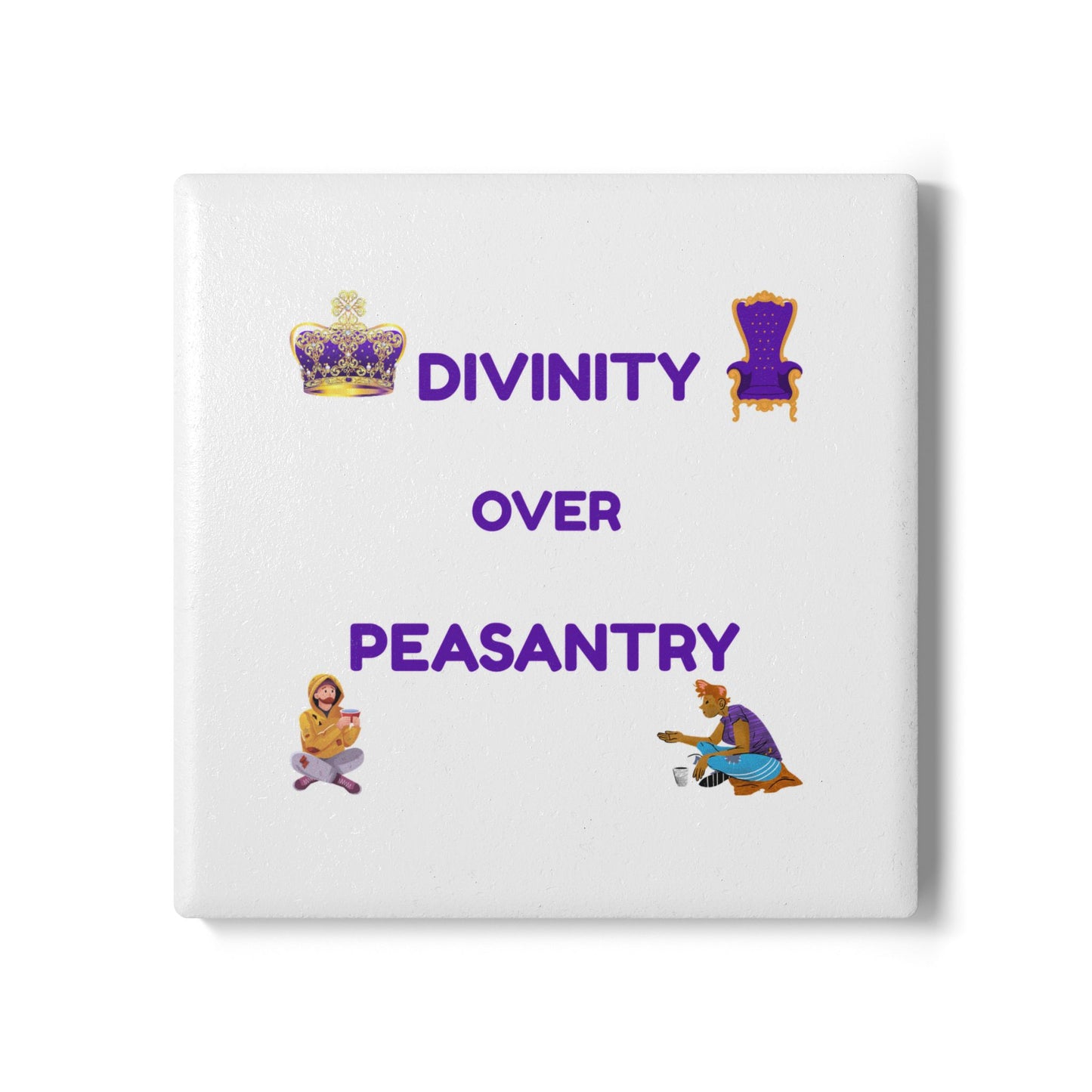 Divinity over Peasantry (White) - Ceramic Coaster