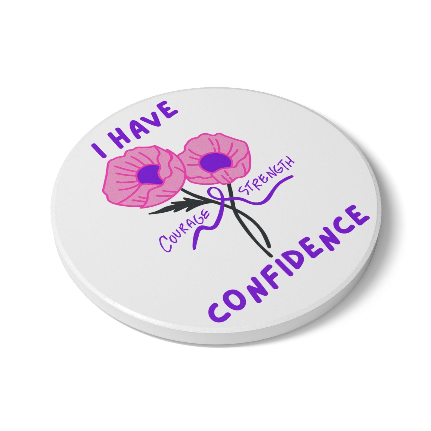 "I Have Courage Strength & Confidence" (Purple) - Ceramic Coaster