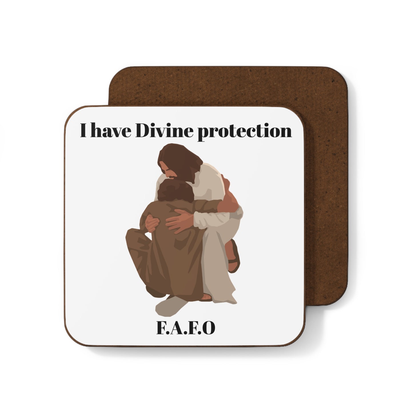 "I Have Divine protection F.A.F.O. - Hardboard Back Coaster
