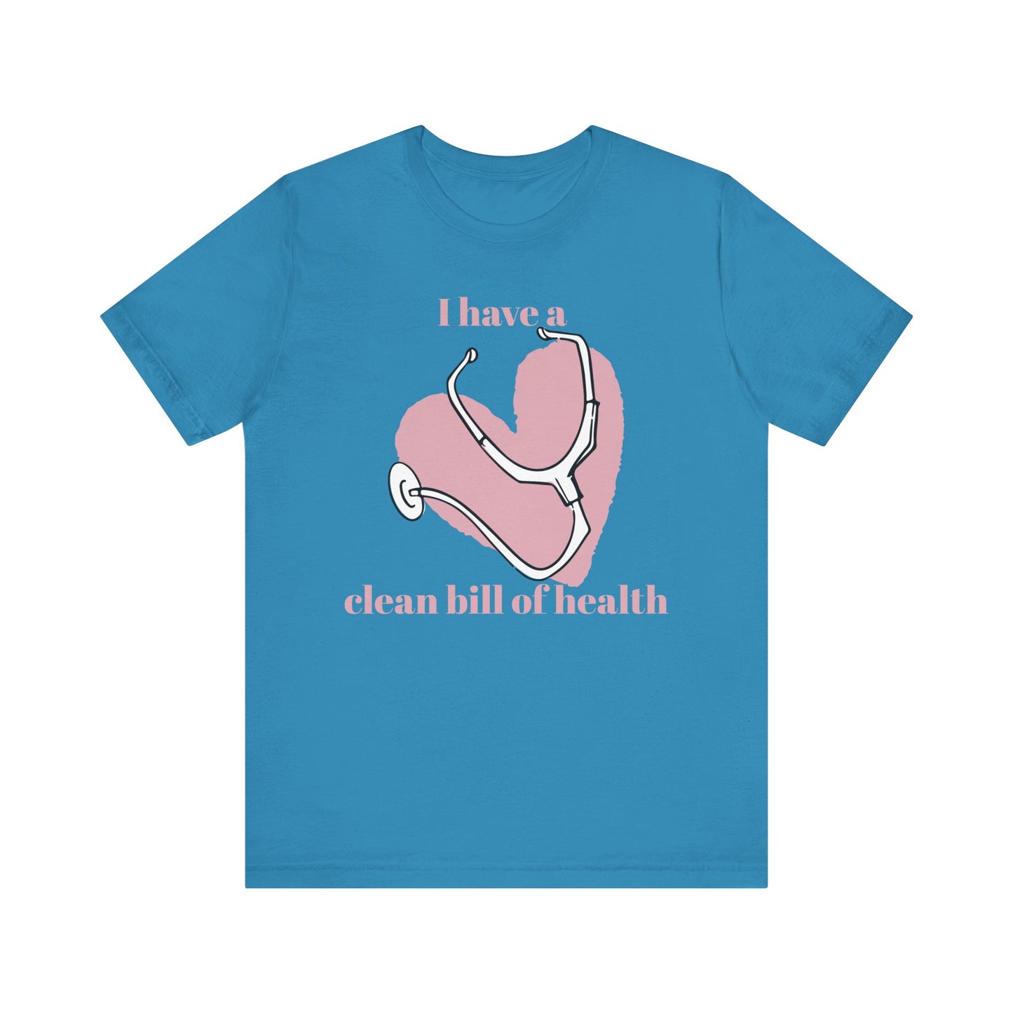 "I Have a Clean Bill of Health" (Pink) - Unisex Jersey Short Sleeve Tee