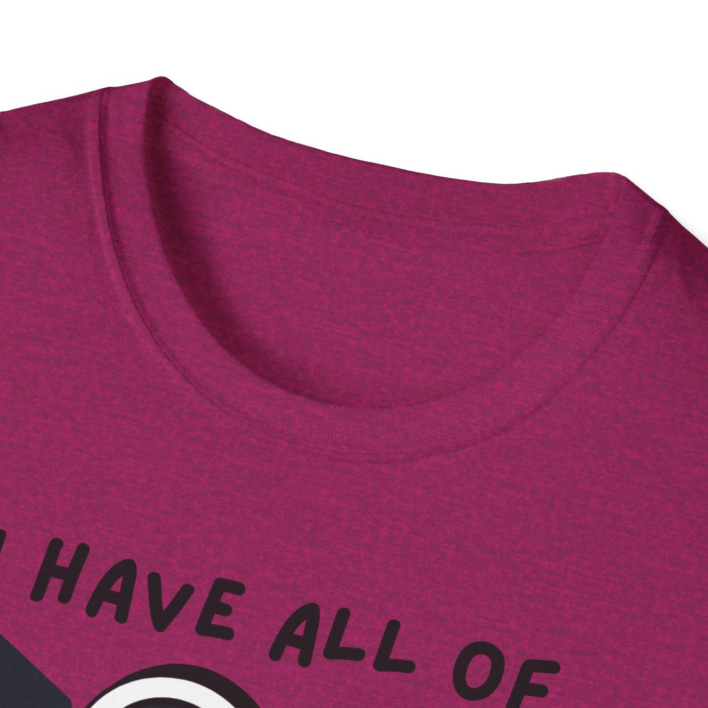 "I Have All of my Heart's Desires" Manifesting T-Shirt - Manifesting Gift, Cute Love Tee, Unisex Casual Wear, Quirky Graphic Shirt, Fun Everyday Style