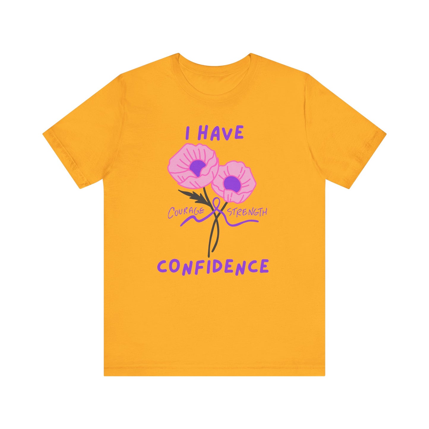 "I Have Courage Strength & Confidence" (Purple) T-Shirt, Motivational Tee, Confidence Shirt, Gift for Women, Inspirational Apparel, Positive Message Tee