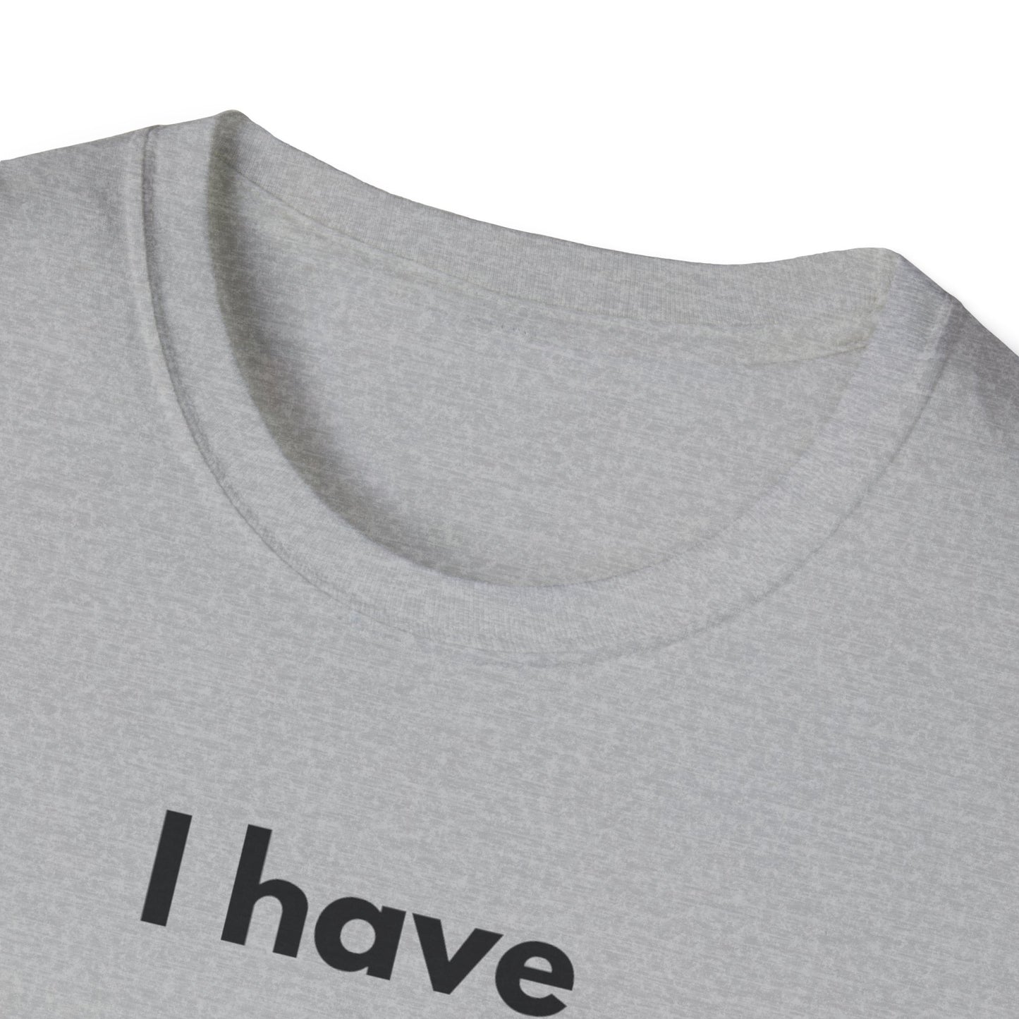 "I Have my Dream Career" -  Unisex Softstyle T-Shirt