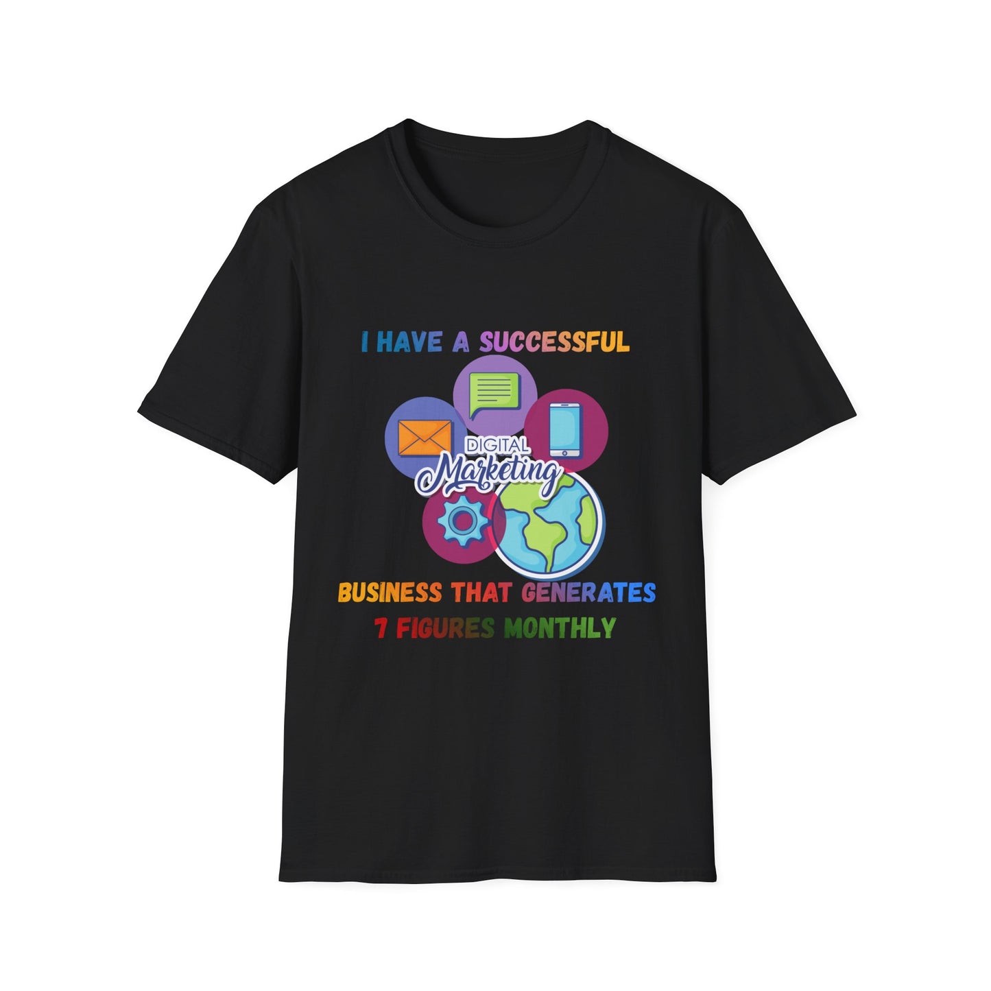 Manifesting T-Shirt — "I Have a Successful Marketing Business That Generates 7 Figures Monthly"