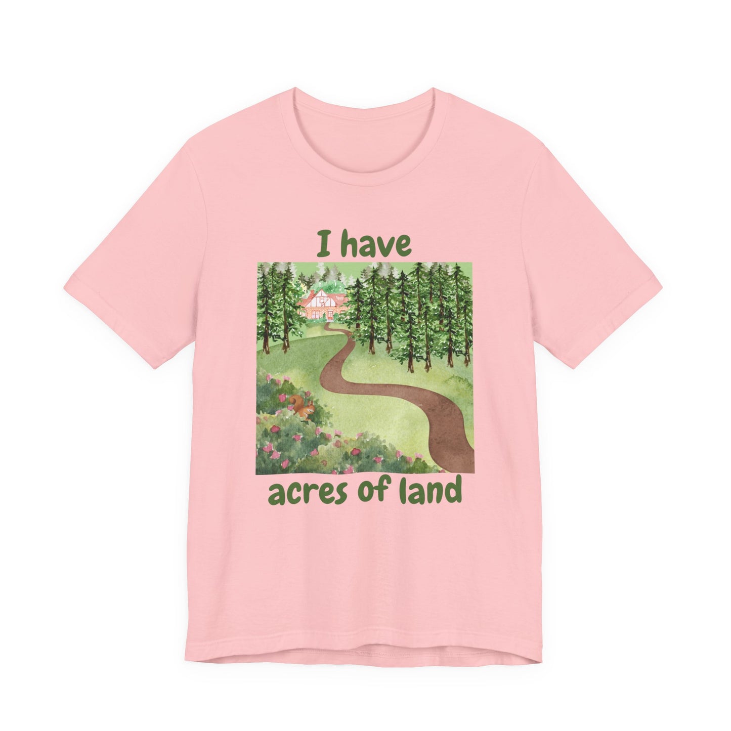 "I Have Acres of Land" #2 - Unisex Jersey Short Sleeve Tee