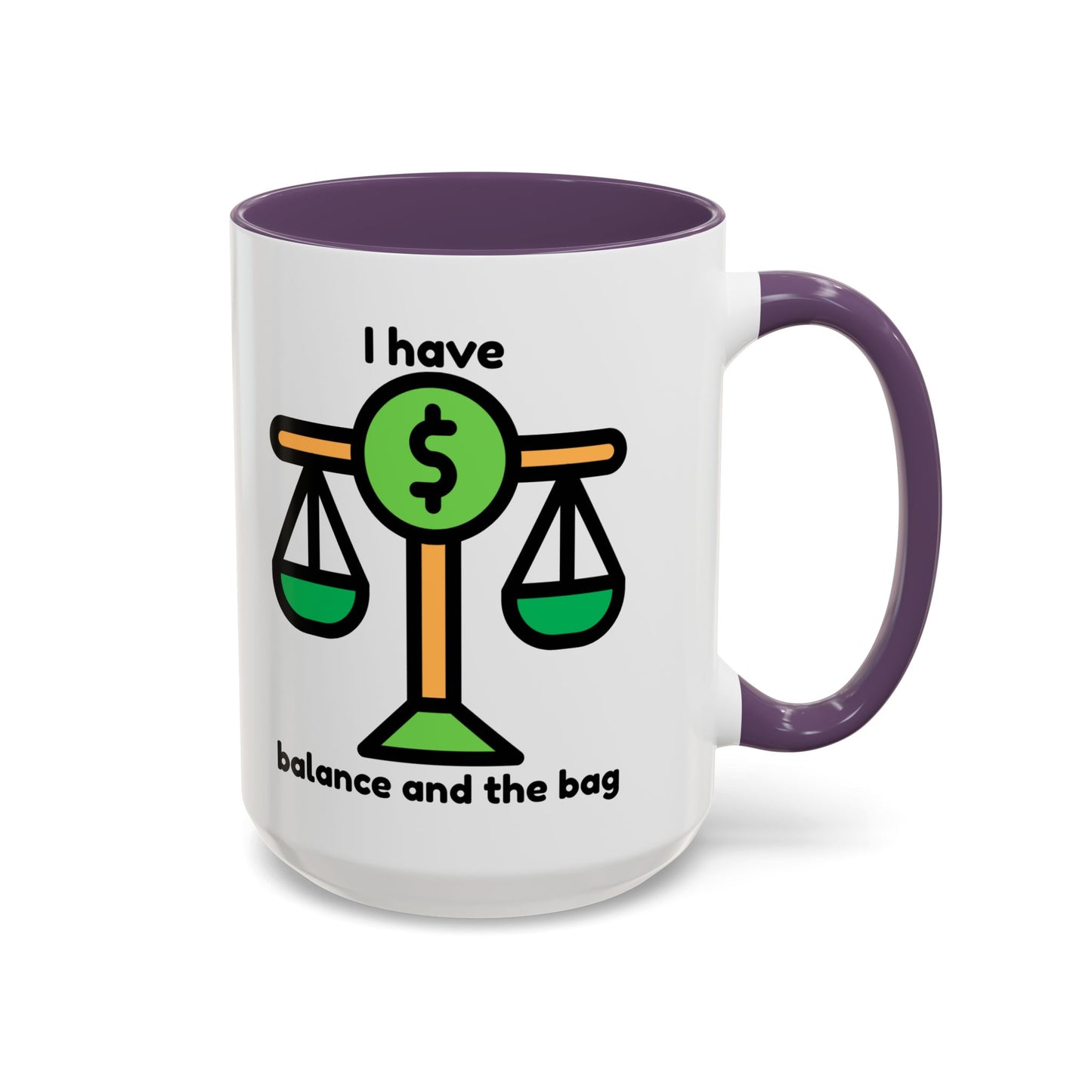 "I Have Balance and the Bag" Coffee Mug - Fun Finance Gift for Budgeting Enthusiasts