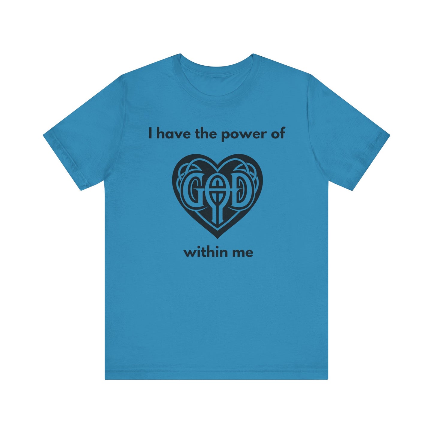 "I Have the Power of God within me" - Unisex Jersey Short Sleeve Tee