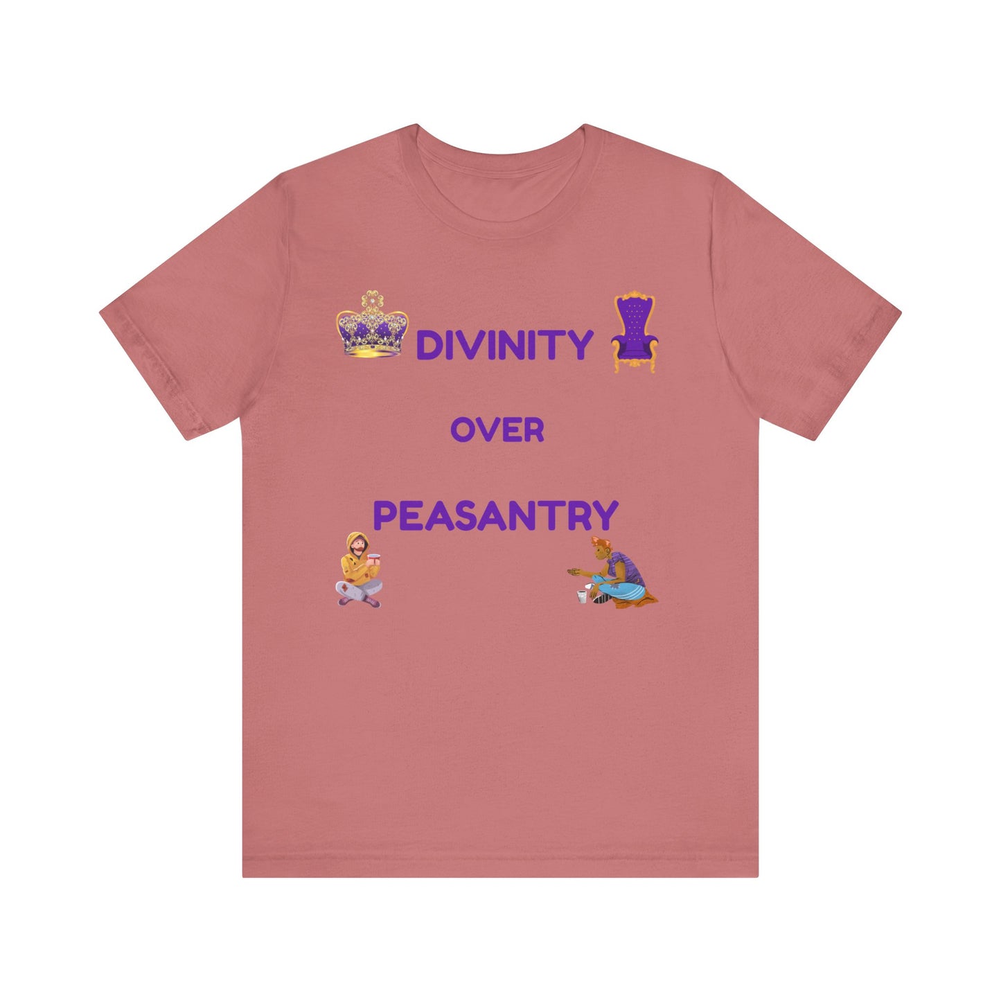 "Divinity Over Peasantry" - Unisex Jersey Short Sleeve Tee