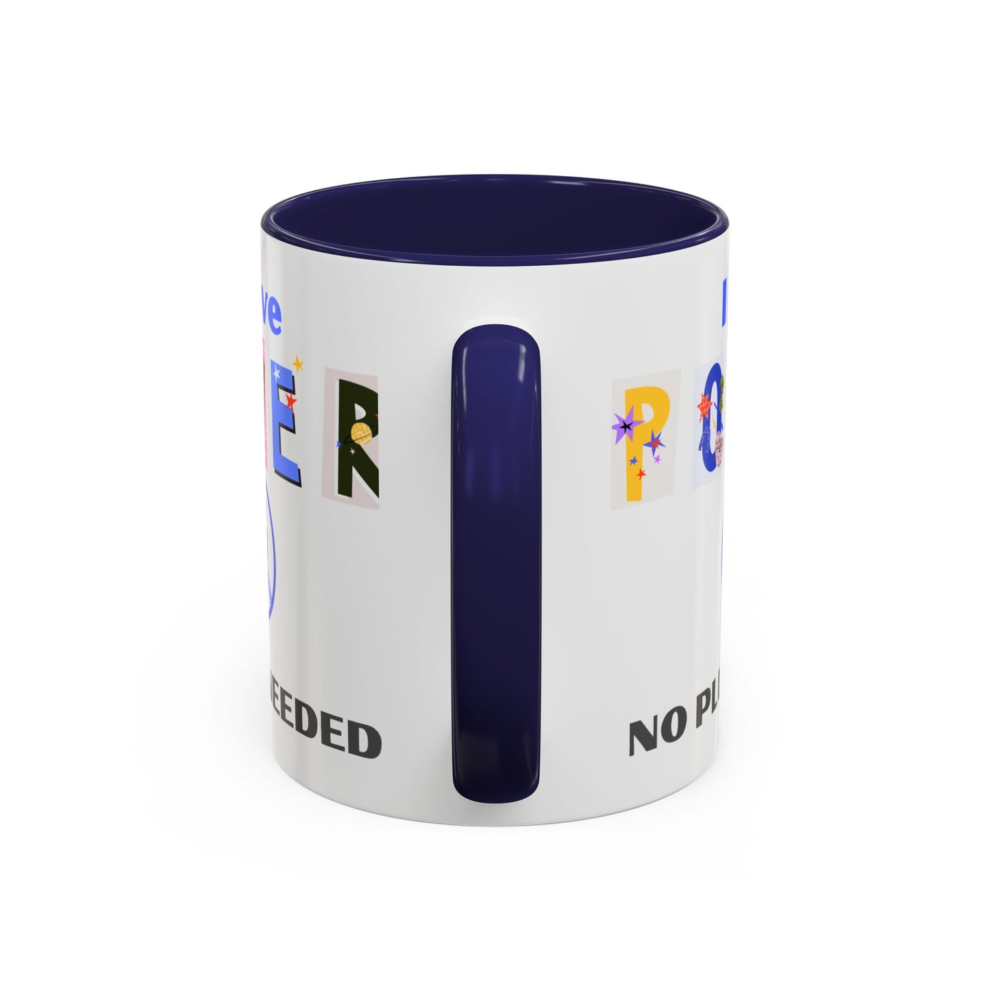 "I Have Power, No Plug Needed" | Colorful Empowerment Coffee Mug