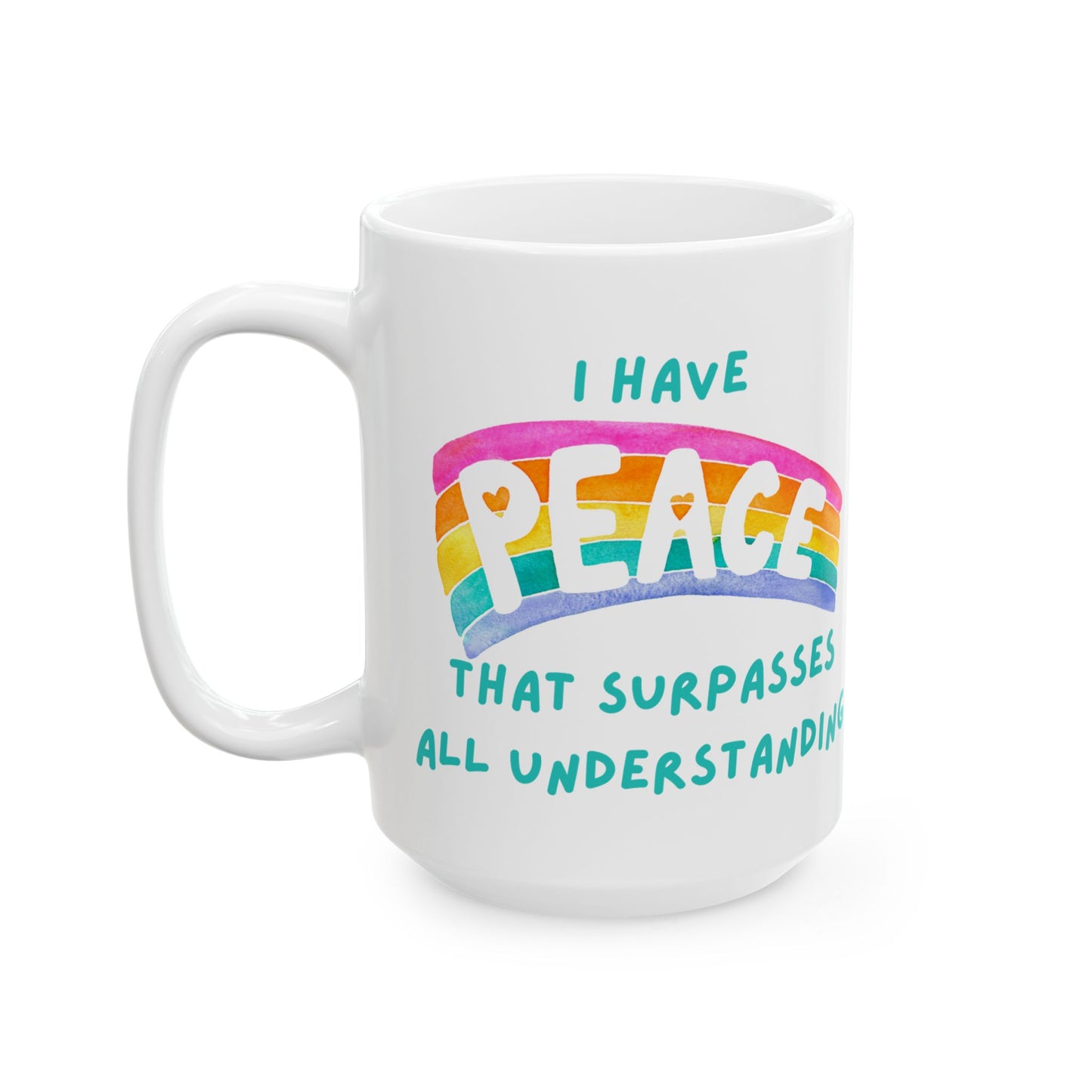 "I Have Peace that Surpasses"(White) | Ceramic Mug, (11oz, 15oz)