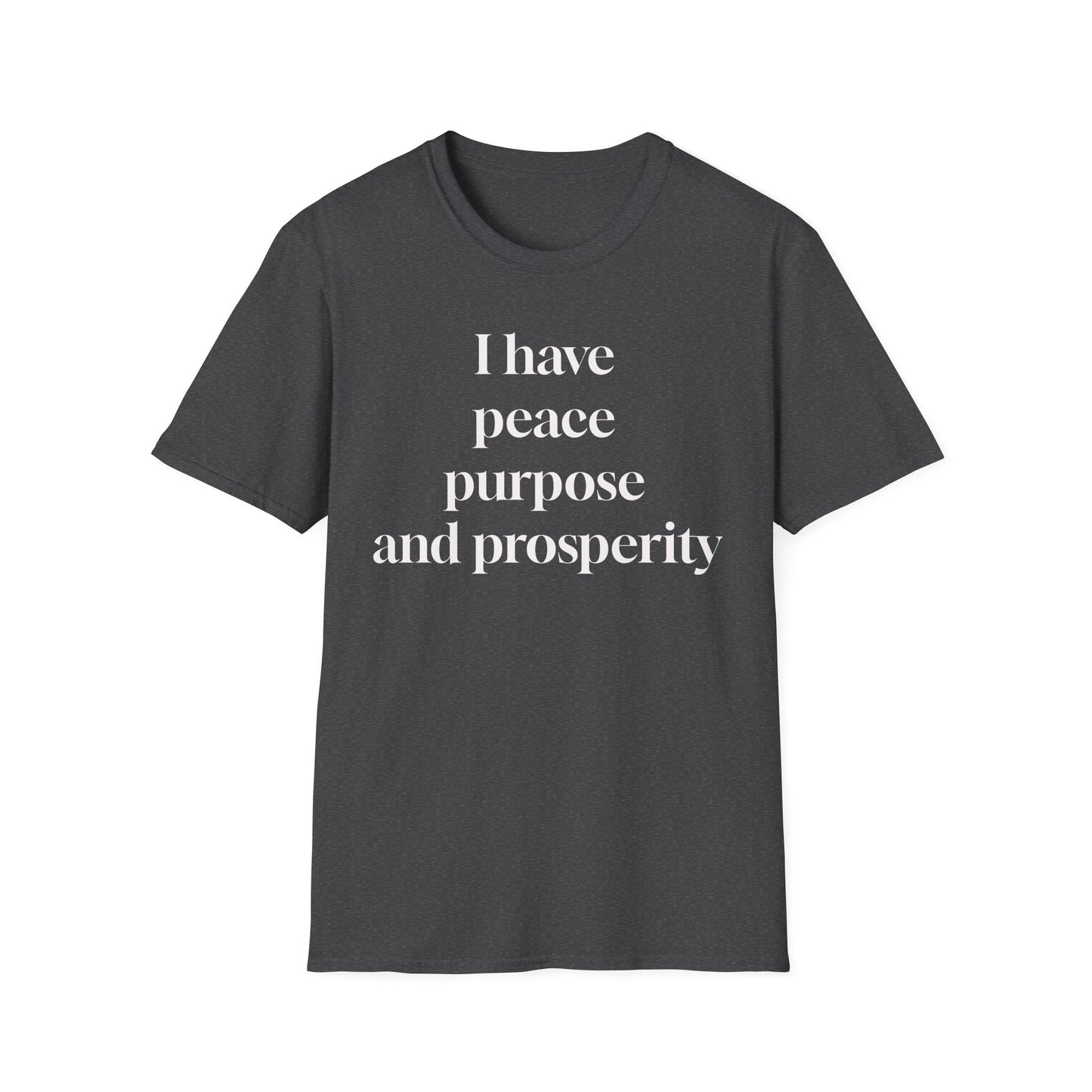 "I Have Peace, Purpose, and Prosperity" | Inspirational Unisex Softstyle T-Shirt