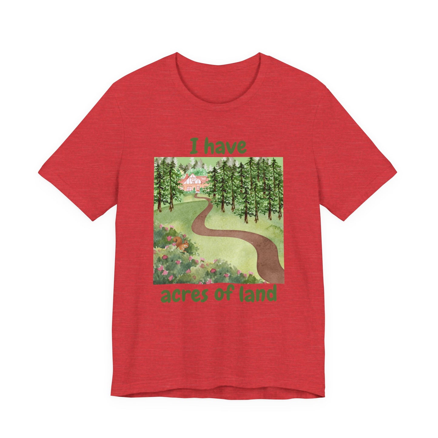 "I Have Acres of Land" #2 - Unisex Jersey Short Sleeve Tee
