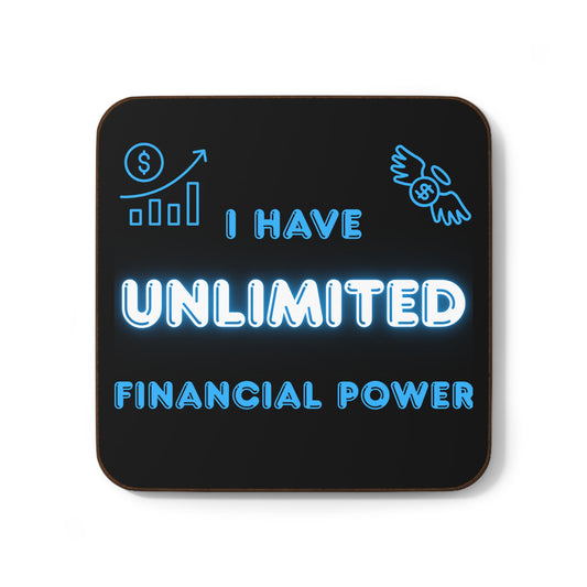 "I Have Unlimited Financial Power" (Black) - Hardboard Back Coaster